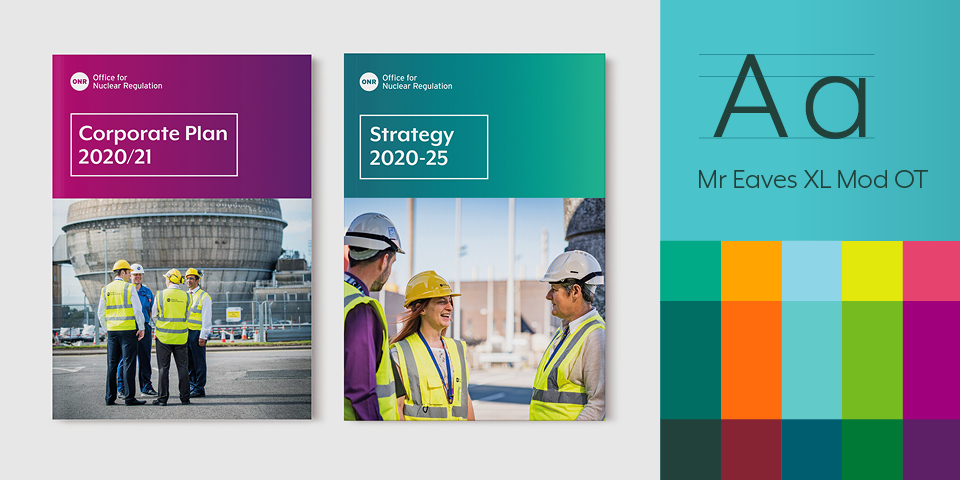 Mock-up front covers of the ONR’s Corporate Plan and Strategy documents. They include photographs of people at a power station against brightly coloured backgrounds. A third mock-up shows the brand typography and colour palette range.