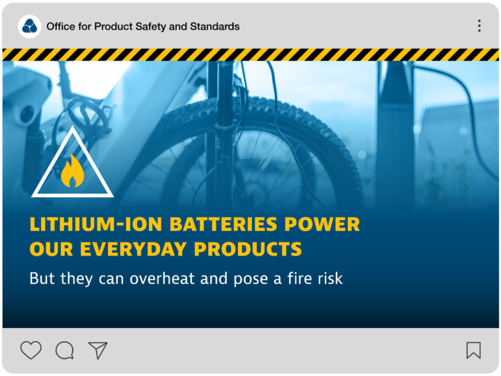 Image shows a social media post example. In the picture there is an electric bike with a fire warning over the top. Text on the image reads: Lithium-ion batteries power our everyday products but they can overheat and pose a fire risk.